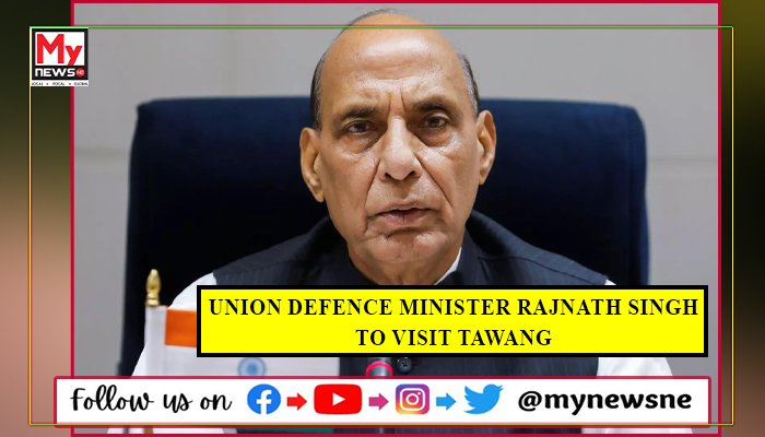 Union Defence Minister Rajnath Singh to visit Tawang