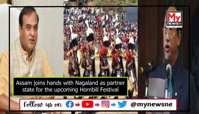 Assam joins hands with Nagaland as partner state for the upcoming Hornbill Festival