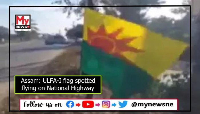 Assam: ULFA-I flag spotted flying on National Highway