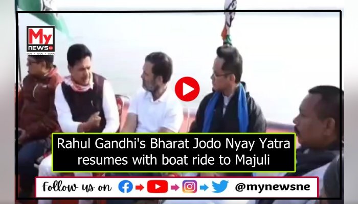Rahul Gandhi's Bharat Jodo Nyay Yatra resumes with boat ride to Majuli
