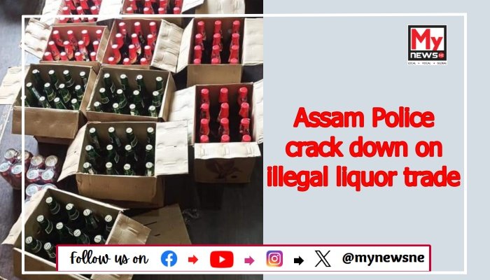 Assam Police crack down on illegal liquor trade