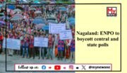 Nagaland: ENPO Declares Boycott of Elections