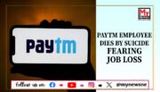 Paytm Payments Bank Employee Allegedly Commits Suicide Amid Company Shutdown Rumours