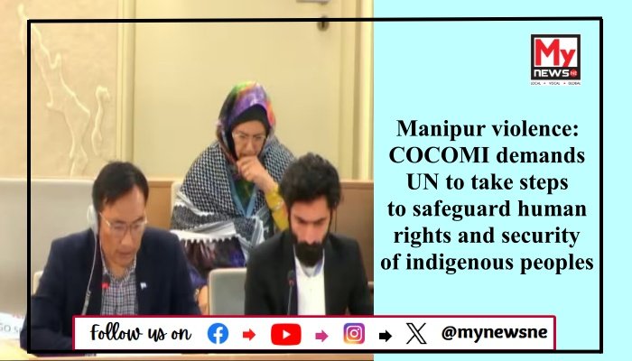 Manipur violence: COCOMI demands UN to take steps to safeguard human rights and security of indigenous peoples
