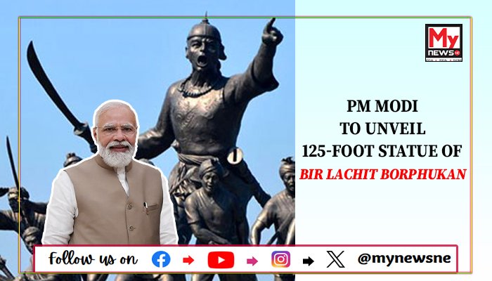 Modi to Unveil 125-Foot Statue of Bir Lachit Borphukan