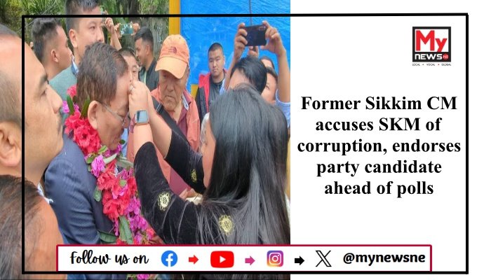 Former Sikkim CM accuses SKM of corruption, endorses party candidate ahead of polls