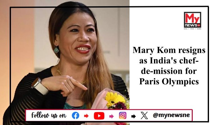 Mary Kom resigns as India's chef-de-mission for Paris Olympics