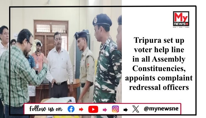 Tripura set up voter help line in all Assembly Constituencies, appoints complaint redressal officers