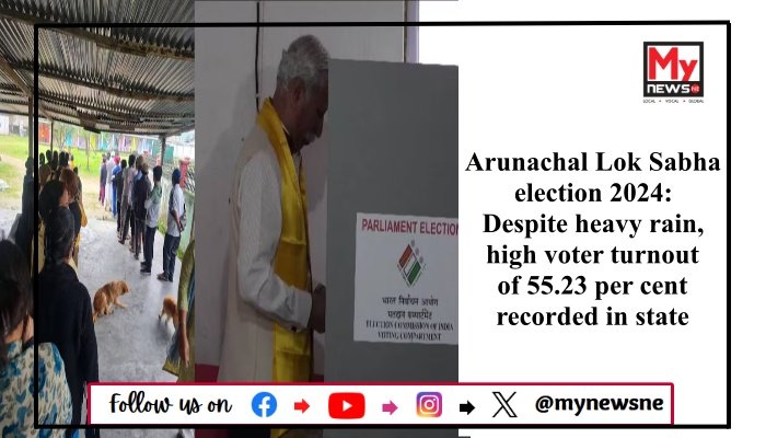 Arunachal Lok Sabha election 2024: Despite heavy rain, high voter turnout of 55.23 per cent recorded in state