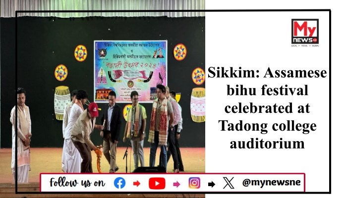 Sikkim: Assamese bihu festival celebrated at Tadong college auditorium