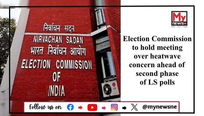 Election Commission to hold meeting over heatwave concern ahead of second phase of LS polls