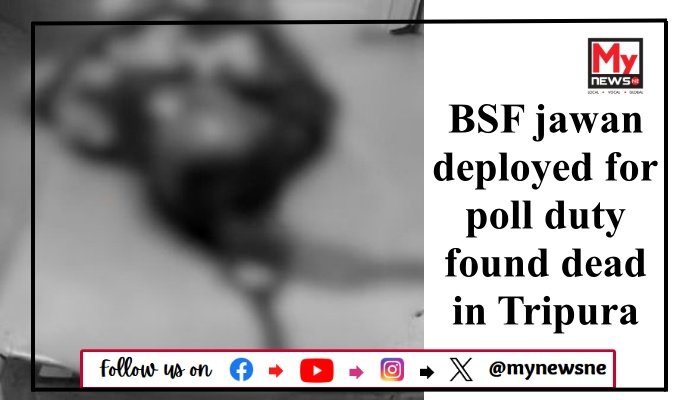 BSF jawan deployed for poll duty found dead in Tripura