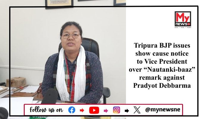 Tripura BJP issues show cause notice to Vice President over “Nautanki-baaz” remark against Pradyot Debbarma