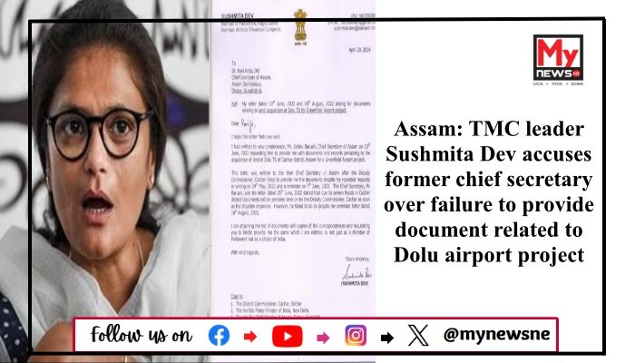 Assam: TMC leader Sushmita Dev accuses former chief secretary over failure to provide document related to Dolu airport project