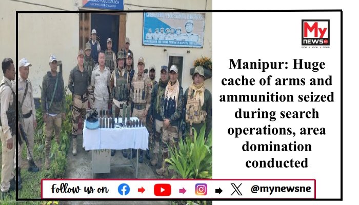 Manipur: Huge cache of arms and ammunition seized during search operations, area domination conducted