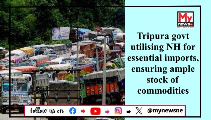 Tripura govt utilising NH for essential imports, ensuring ample stock of commodities