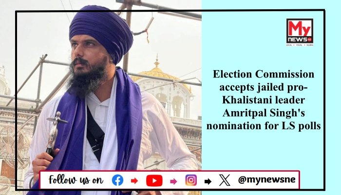 Election Commission accepts jailed pro-Khalistani leader Amritpal Singh's nomination for LS polls