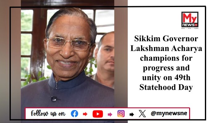 Sikkim Governor Lakshman Acharya champions for progress and unity on 49th Statehood Day