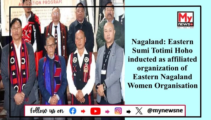 Nagaland: Eastern Sumi Totimi Hoho inducted as affiliated organization of Eastern Nagaland Women Organisation