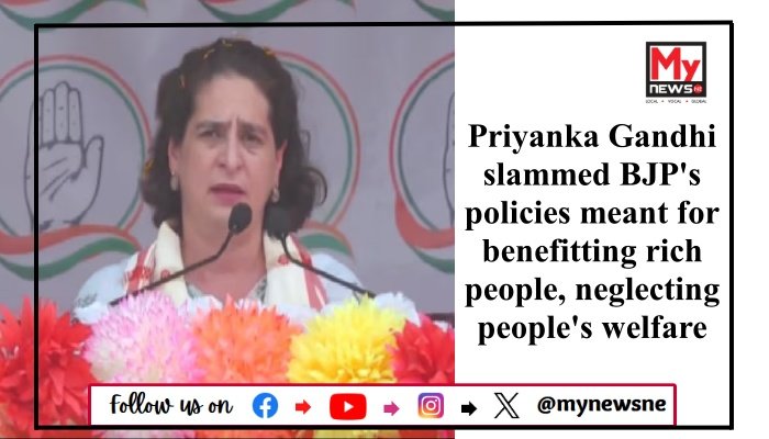 Priyanka Gandhi slammed BJP's policies meant for benefitting rich people, neglecting people's welfare