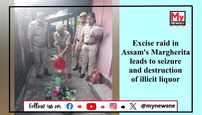 Excise raid in Assam's Margherita leads to seizure and destruction of illicit liquor