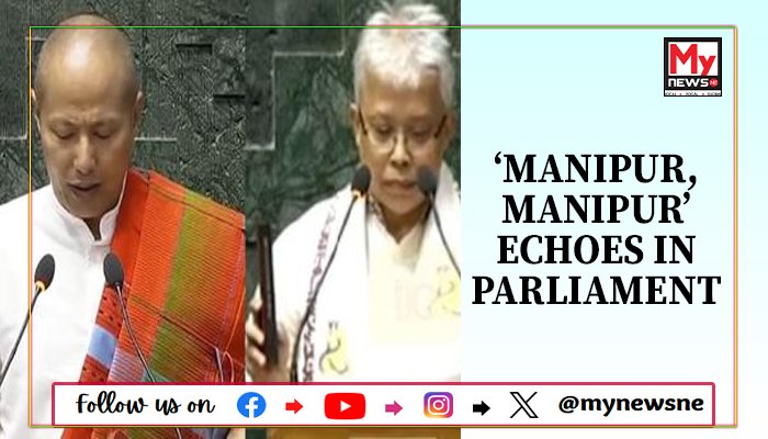 ‘Manipur, Manipur’ echoes in Parliament