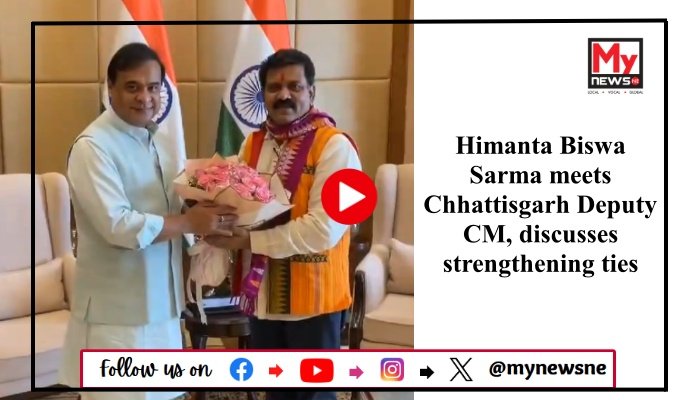 Himanta Biswa Sarma meets Chhattisgarh Deputy CM, discusses strengthening ties