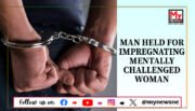 Sikkim: Man Detained for Allegedly Impregnating Mentally Challenged Woman