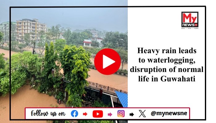 Heavy rain leads to waterlogging, disruption of normal life in Guwahati