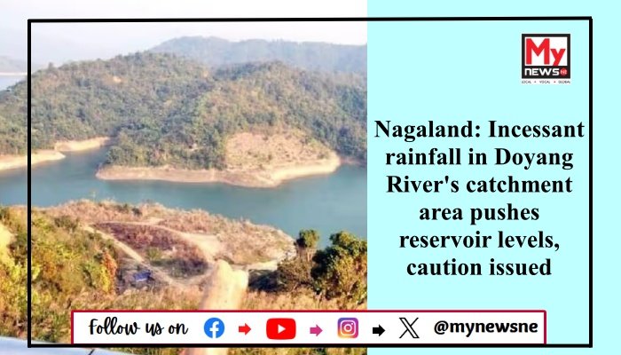 Nagaland: Incessant rainfall in Doyang River's catchment area pushes reservoir levels, caution issued