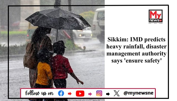 Sikkim: IMD predicts heavy rainfall, disaster management authority says 'ensure safety'