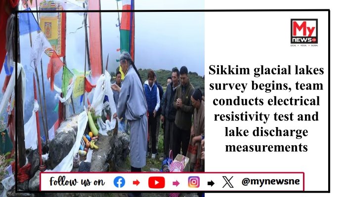 Sikkim glacial lakes survey begins, team conducts electrical resistivity test and lake discharge measurements