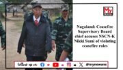 Nagaland: CFSB Chairman Accuses NSCN-K (Nikki Sumi Faction) of Ceasefire Violation After Youths Abducted Over Tax Dispute