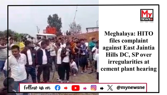 Meghalaya: HITO files complaint against East Jaintia Hills DC, SP over irregularities at cement plant hearing
