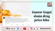 Assam MP Gaurav Gogoi Criticizes NPPA’s Price Hike on Essential Medications