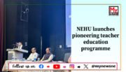 NEHU Launches Four-Year Integrated Teacher Education Programme to Transform Teacher Training