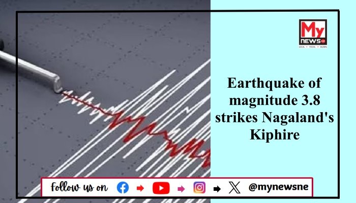 Earthquake of magnitude 3.8 strikes Nagaland's Kiphire