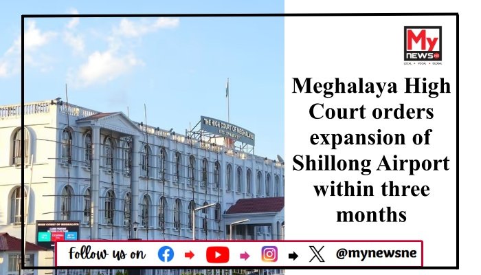 Meghalaya High Court orders expansion of Shillong Airport within three months