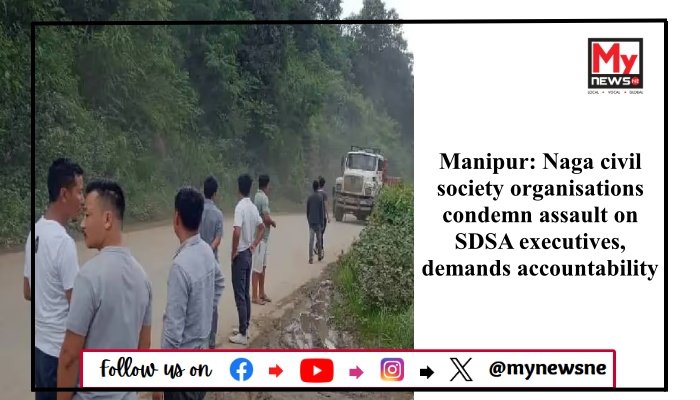 Manipur: Naga civil society organisations condemn assault on SDSA executives, demands accountability