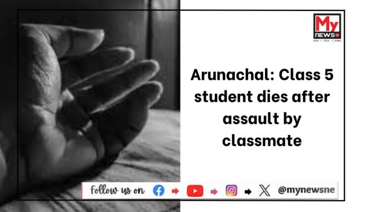 Arunachal: Class 5 student dies after assault by classmate