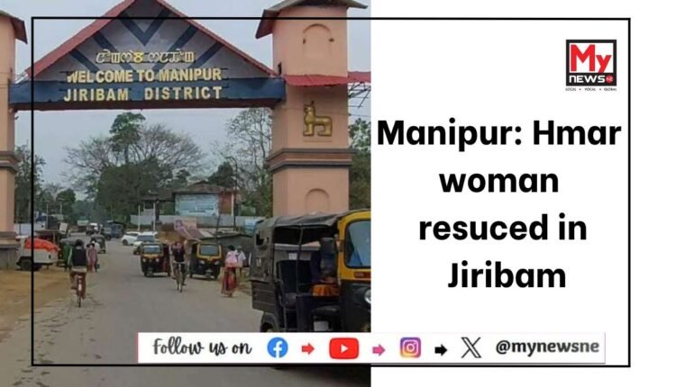 Imphal: A 37-year-old woman from the Hmar community in Jiribam district was rescued near the Assam-Manipur Border on Wedensday.