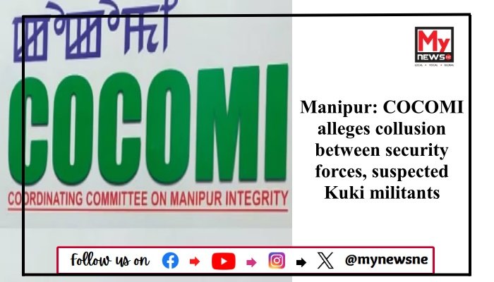 Manipur: COCOMI alleges collusion between security forces, suspected Kuki militants