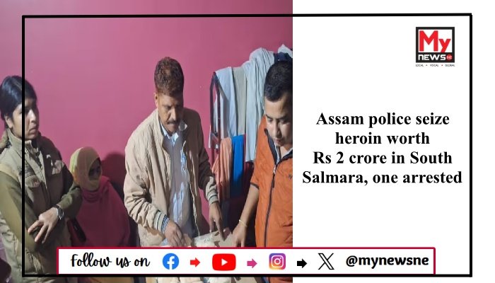 Assam police seize heroin worth Rs 2 crore in South Salmara, one arrested