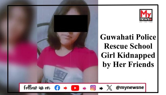 Guwahati Police Rescue School Girl Kidnapped by Her Friends